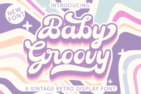 Baby Groovy: The Cool, Vintage-Style Display Font