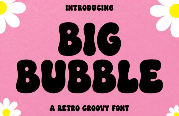 Big Bubble: A Groovy Typeface for Bold Visuals