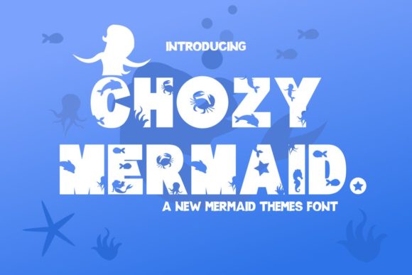 Chozy Mermaid: A Font That Brings Friendly Boldness to Your Work