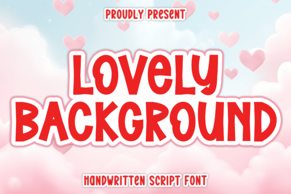 Lovely Background: A Font with a Story to Tell