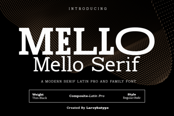 Mello Serif: A Modern Typeface for Timeless Design
